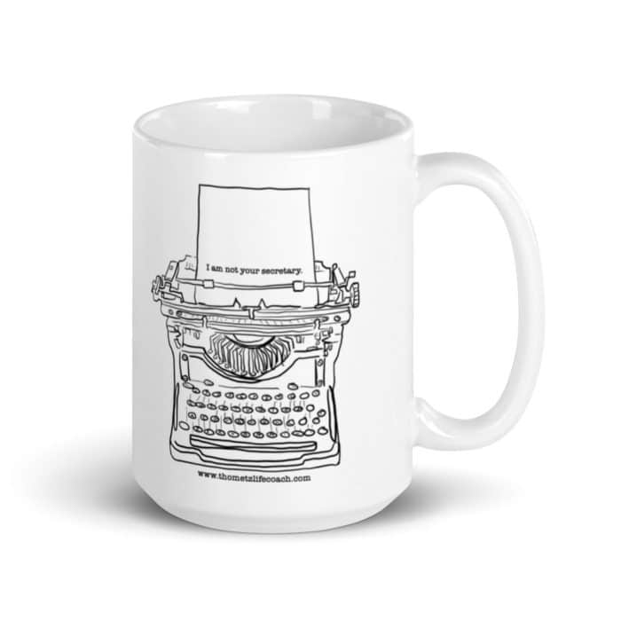 I am not your secretary mug